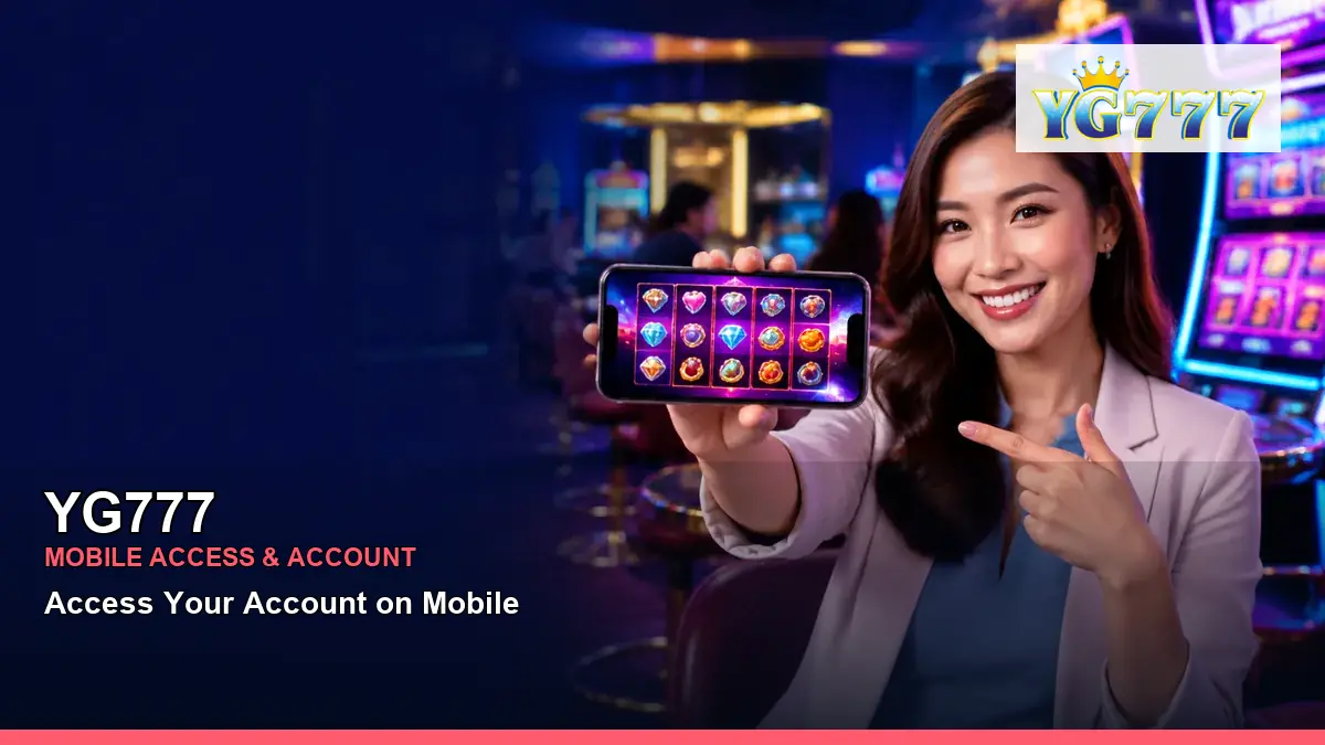 YG777 mobile account access guide for Philippine players